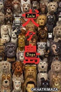 Isle Of Dogs (2018) BluRay Dual Audio Hollywood Hindi Dubbed Movie