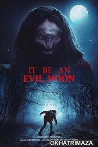 It Be an Evil Moon (2023) HQ Bengali Dubbed Movie