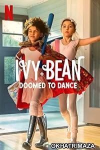 Ivy Bean Doomed to Dance (2022) Hollywood Hindi Dubbed Movie