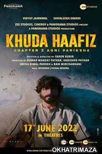 Khuda Haafiz Chapter 2 Agni Pariksha (2022) Bollywood Hindi Movie