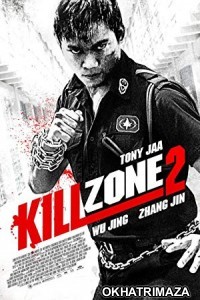 Kill Zone 2 (2015) UNCUT Dual Audio Hindi Dubbed Movie