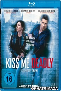 Kiss Me Deadly (2008) Hollywood Hindi Dubbed Movie