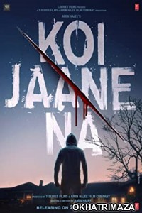 Koi Jaane Na (2021) Bollywood Hindi Movie