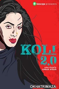 Koli 2.0 (2018) Bengali Movie