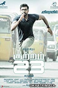 Kuttram 23 (2017) Dual Audio South Indian Hindi Dubbed Movie