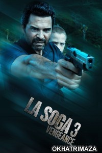 La Soga 3 Vengeance (2023) ORG Hollywood Hindi Dubbed Movie