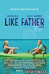Like Father (2018) Hollywood English Movie
