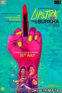 Lipstick Under My Burkha (2016) Bollywood Hindi Movie