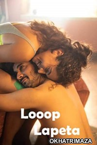 Looop Lapeta (2022) Bollywood Hindi Movie