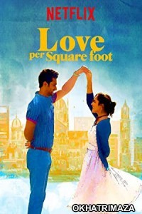 Love Per Square Foot (2018) Bollywood Hindi Movie