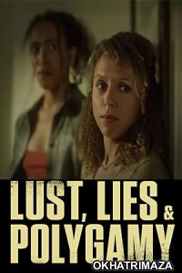 Lust Lies and Polygamy (2023) HQ Hindi Dubbed Movie