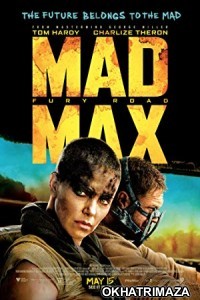 Mad Max Fury Road (2015) Hollywood Hindi Dubbed Movie