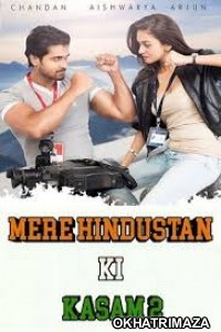 Mere Hindustan Ki Kasam 2 (Prema Baraha) (2019) South Indian Hindi Dubbed Movie