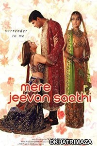 Mere Jeevan Saathi (2006) Bollywood Hindi Movie