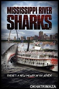 Mississippi River Sharks (2017) Hollywood Hindi Dubbed Movie