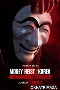 Money Heist Korea Joint Economic Area (2022) Hindi Dubbed Season 1 Complete Show