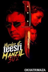 Murder at Teesri Manzil 302 (2021) Bollywood Hindi Movie