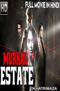Murkal Estate (2020) South Indian Hindi Dubbed Movie