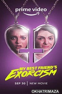 My Best Friends Exorcism (2022) Hollywood Hindi Dubbed Movie