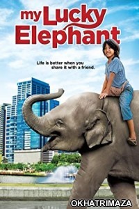 My Lucky Elephant (2013) Hollywood Hindi Dubbed Movie
