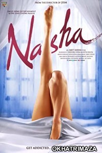 Nasha (2013) Bollywood Hindi Movie
