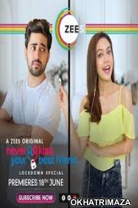 Never Kiss Your Best Friend (Lockdown Special) (2020) Hindi Season 1 Complete Show