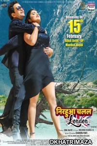 Nirahua Chalal London (2019) Bhojpuri Full Movie