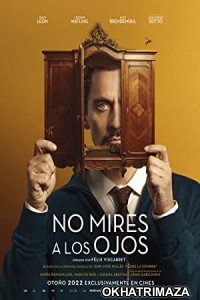 No Mires A Los Ojos (2022) HQ Hollywood Hindi Dubbed Movie