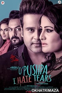 O Pushpa I Hate Tears (2020) Bollywood Hindi Movie