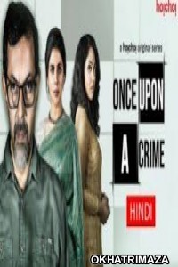 Once Upon A Crime (Shobdo Jobdo) (2020) Hindi Season 1 Full Show