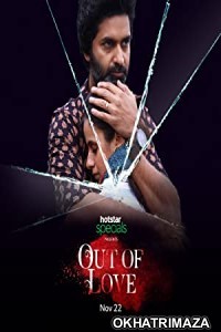 Out of Love (2019) Hindi Season 1 Complete Show