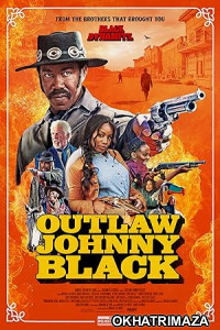 Outlaw Johnny Black (2023) HQ Hindi Dubbed Movie