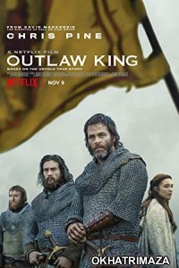 Outlaw King (2018) Hollywood Engilsh Movie