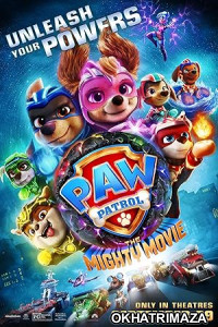 PAW Patrol The Mighty Movie (2023) ORG Hollywood Hindi Dubbed Movie