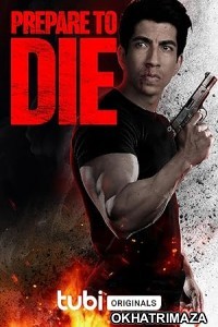 Prepare to Die (2023) HQ Bengali Dubbed Movie