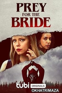 Prey for the Bride (2024) HQ Telugu Dubbed Movie