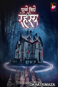 Puraani Havveli Ka Rahasya (2023) Hindi Season 1 Complete Shows