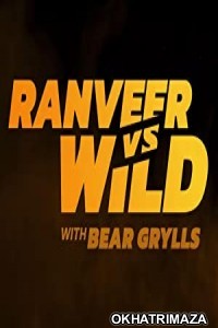 Ranveer vs Wild with Bear Grylls (2022) Hollywood Hindi Dubbed Movie