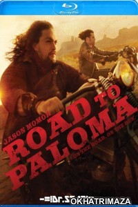 Road To Paloma (2014) Hollywood Hindi Dubbed Movies