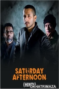 Saturday Afternoon (2023) ORG South Indian Hindi Dubbed Movies