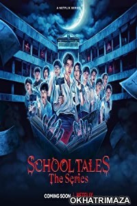 School Tales the Series (2022) HQ Telugu Dubbed Season 1 Complete Show
