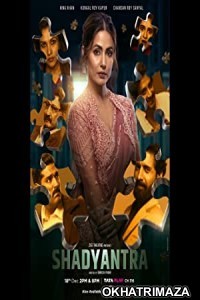Shadyantra (2022) Bollywood Hindi Movie