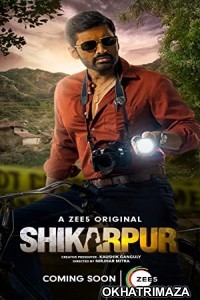 Shikarpur (2023) Bengali Season 1 Complete Show