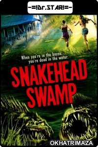SnakeHead Swamp (2014)  UNCUT Hollywood Hindi Dubbed Movie