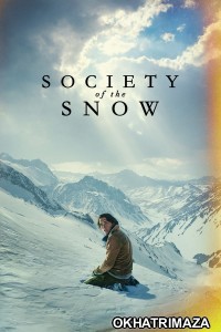 Society of The Snow (2024) ORG Hollywood Hindi Dubbed Movie