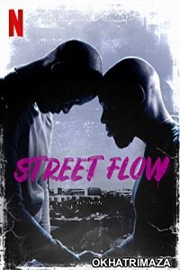 Street Flow (2019) UnOfficial Hollywood Hindi Dubbed Movie