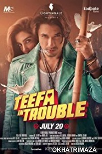 Teefa In Trouble (2018) Bollywood Hindi Movie