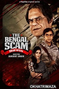 The Bengal Scam: Bima Kando (2022) Hindi Season 1 Complete Show