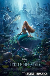 The Little Mermaid (2023) ORG Hollywood Hindi Dubbed Movie
