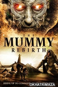 The Mummy Rebirth (2019) Hollywood Hindi Dubbed Movie